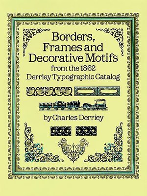 cover image of Borders, Frames and Decorative Motifs from the 1862 Derriey Typographic Catalog